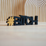 3D Druck Datei – Schriftzug #Bitch - Sewando