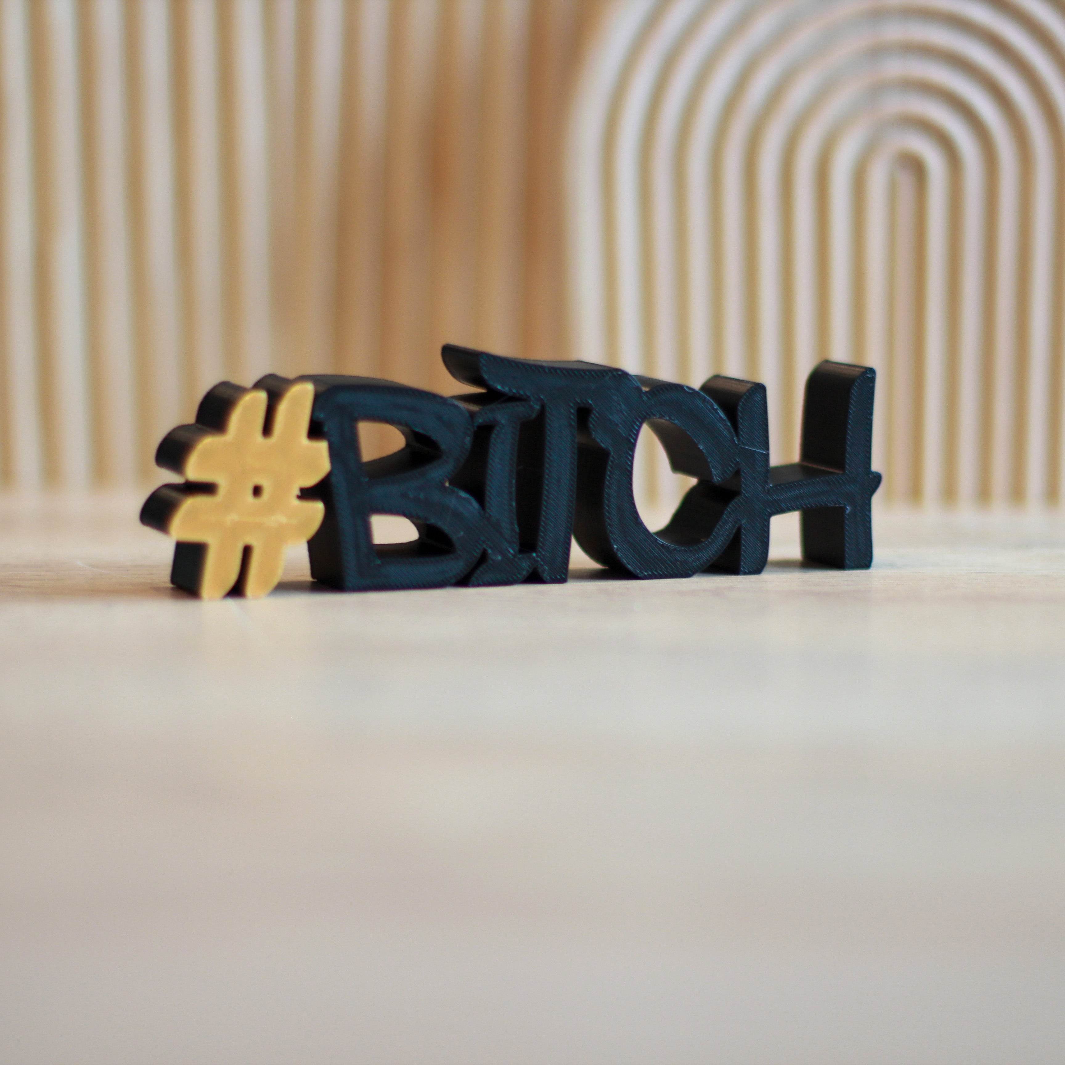 3D Druck Datei – Schriftzug #Bitch - Sewando