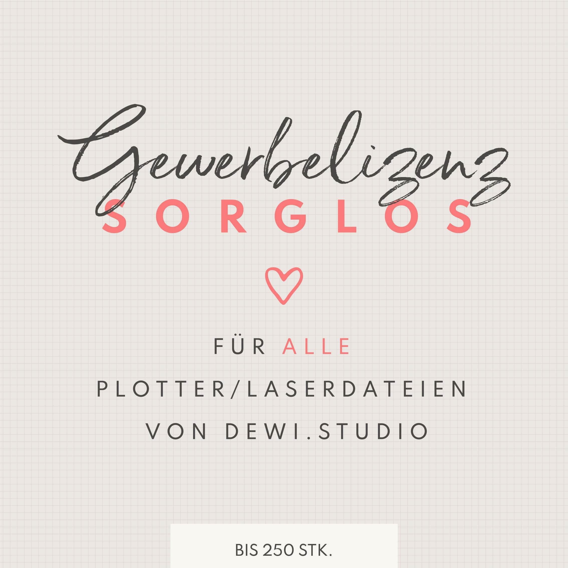 Gewerbelizenz Sorglos | Alle Plotter/Laserdateien von dewi.studio | Produktion bis 250Stk. - Sewando