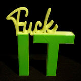 *Fuck it* * 3D Druck-, Laser und Plotterdatei in 2 Varianten