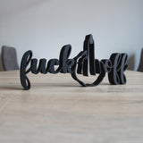 3D Druck Datei – Schriftzug Fuckoff für den 3D Drucker : - Sewando