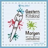 Plotterdatei Gestern Kitakind Morgen Schulkind - Sewando