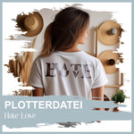 Plotterdatei Hate Love - Sewando