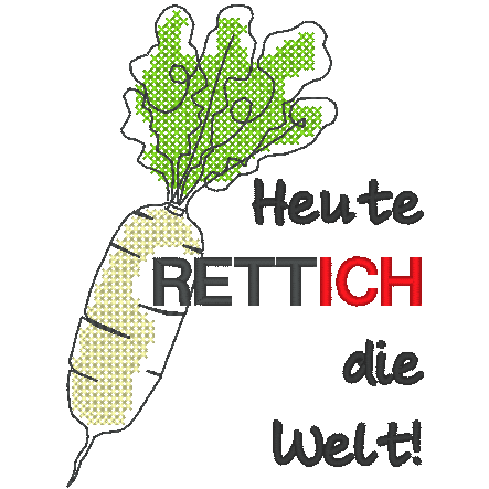 Stickdatei - Heute RETTICH die Welt - Sewando