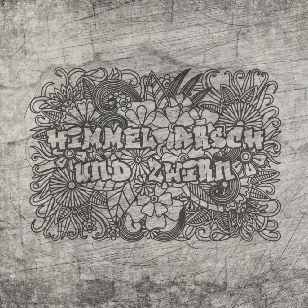 *Himmel Arsch und Zwirn* Plotterdatei - Sewando
