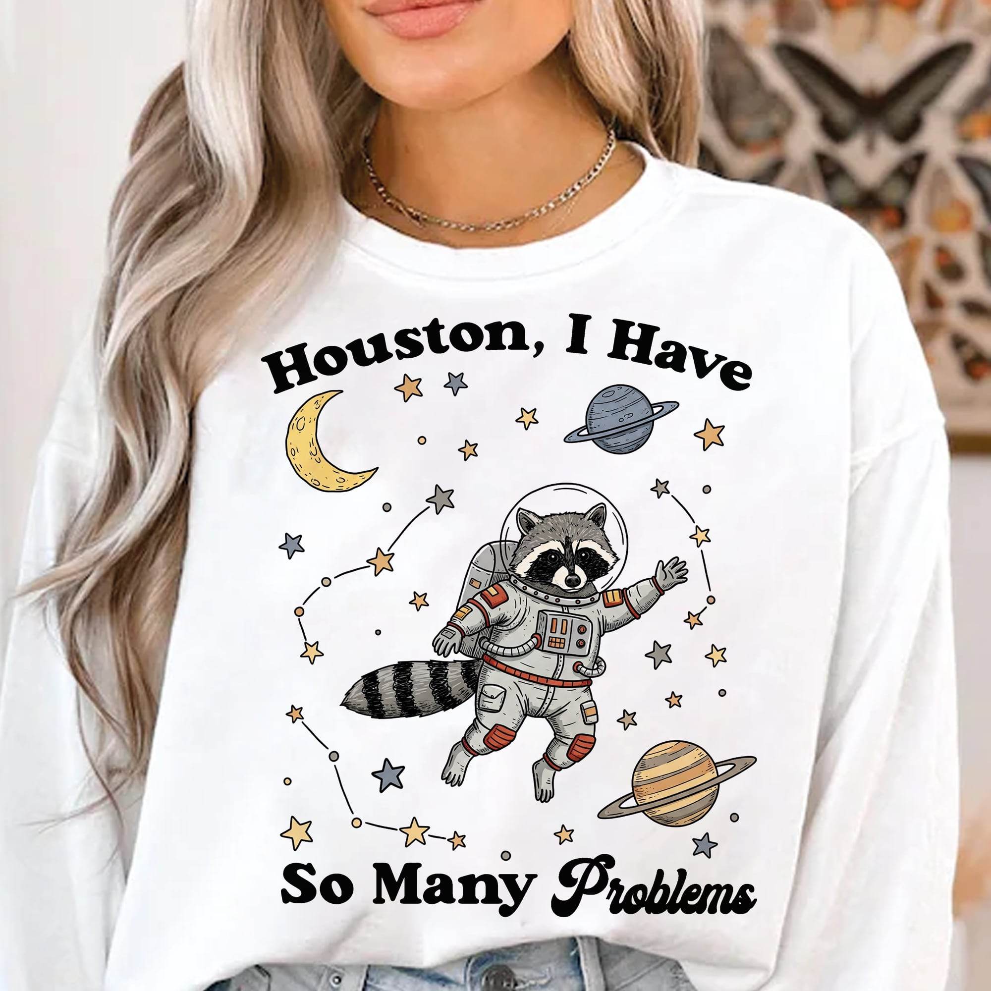 Houston, I Have So Many Problems – Weltraum-Waschbär Bügelbild (1 PNG) 🚀🦝🌌 - Sewando