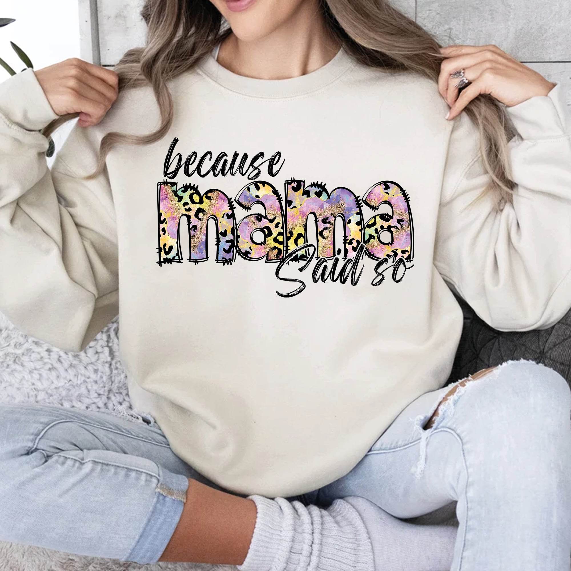 Because Mama Said So – Freches Sublimationsdesign im Leo-Style mit buntem Farbmix 🐆🎨 - Sewando