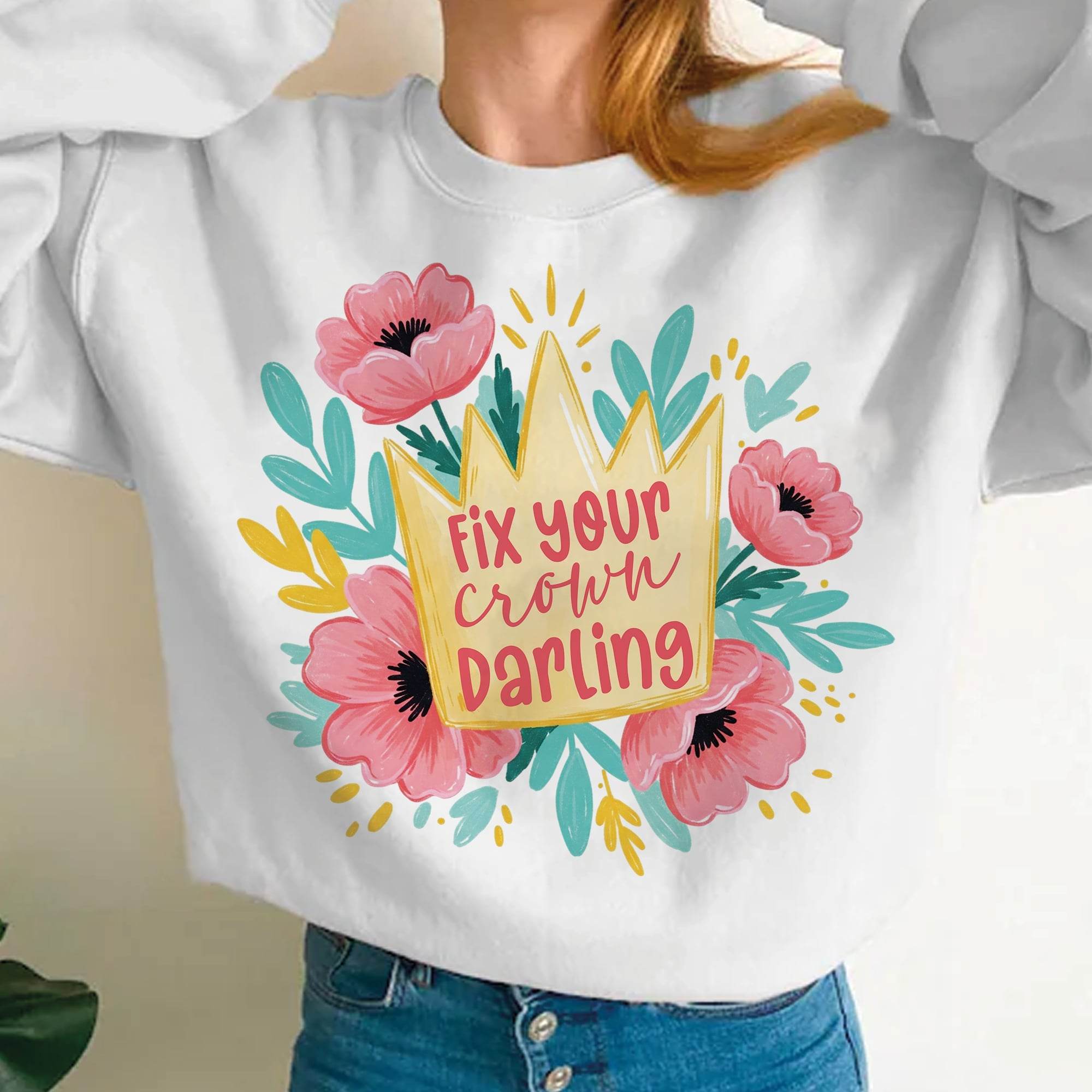 Empowerment-Sublimationsdesign „Fix your crown, darling“ – florale Krone mit Mutmach-Botschaft 💐👑 - Sewando