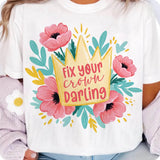 Empowerment-Sublimationsdesign „Fix your crown, darling“ – florale Krone mit Mutmach-Botschaft 💐👑 - Sewando