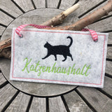 Katzenschild "Katzenhaushalt" Stickdatei ITH 13x18  Applikation Katze Schild Katzen Schilder