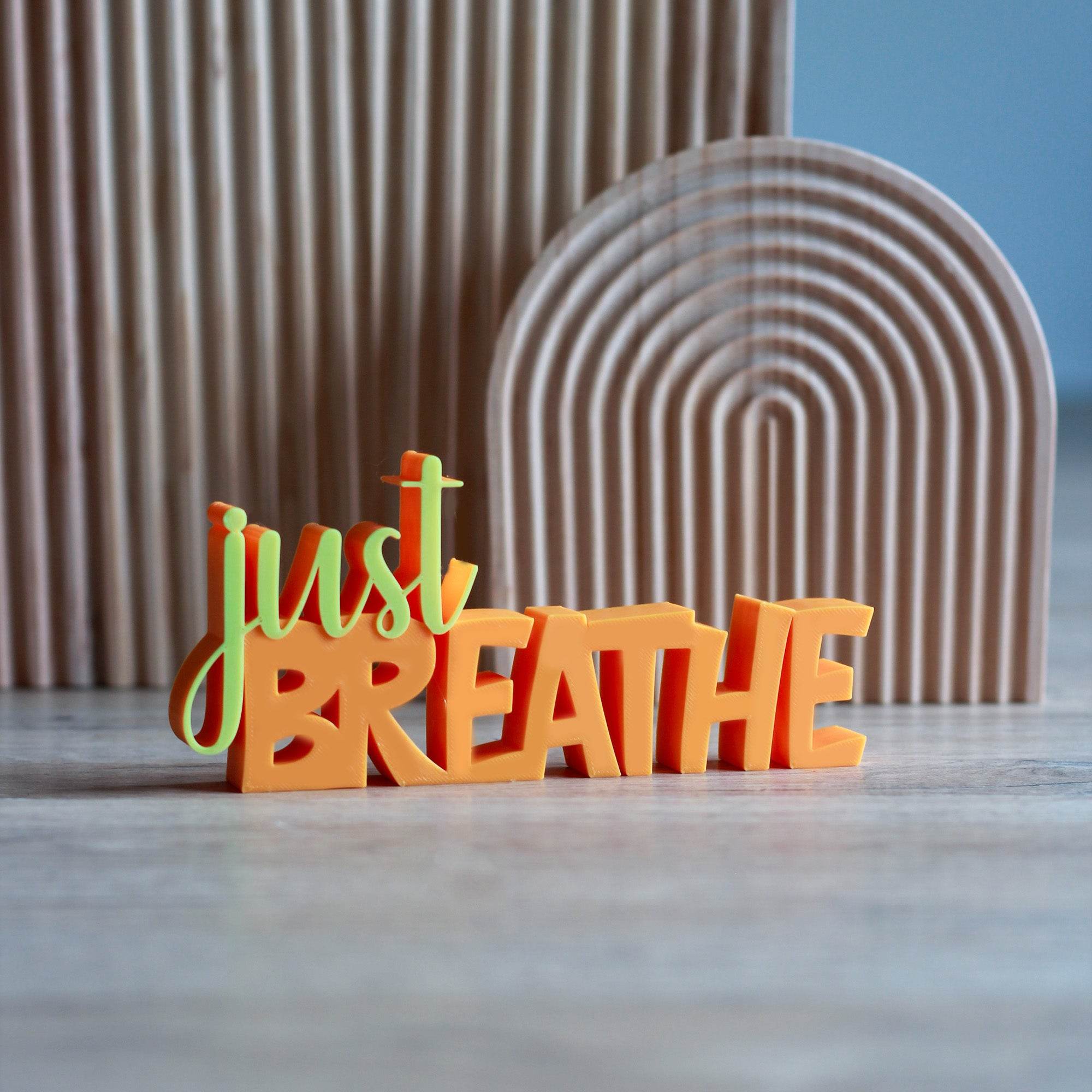 3D Druck Datei Schriftzug Just Breathe - Sewando