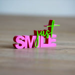 3D Druck Datei - Schriftzug Just smile - Sewando