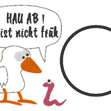 Stickdatei  "Hau ab, es ist nicht früh"