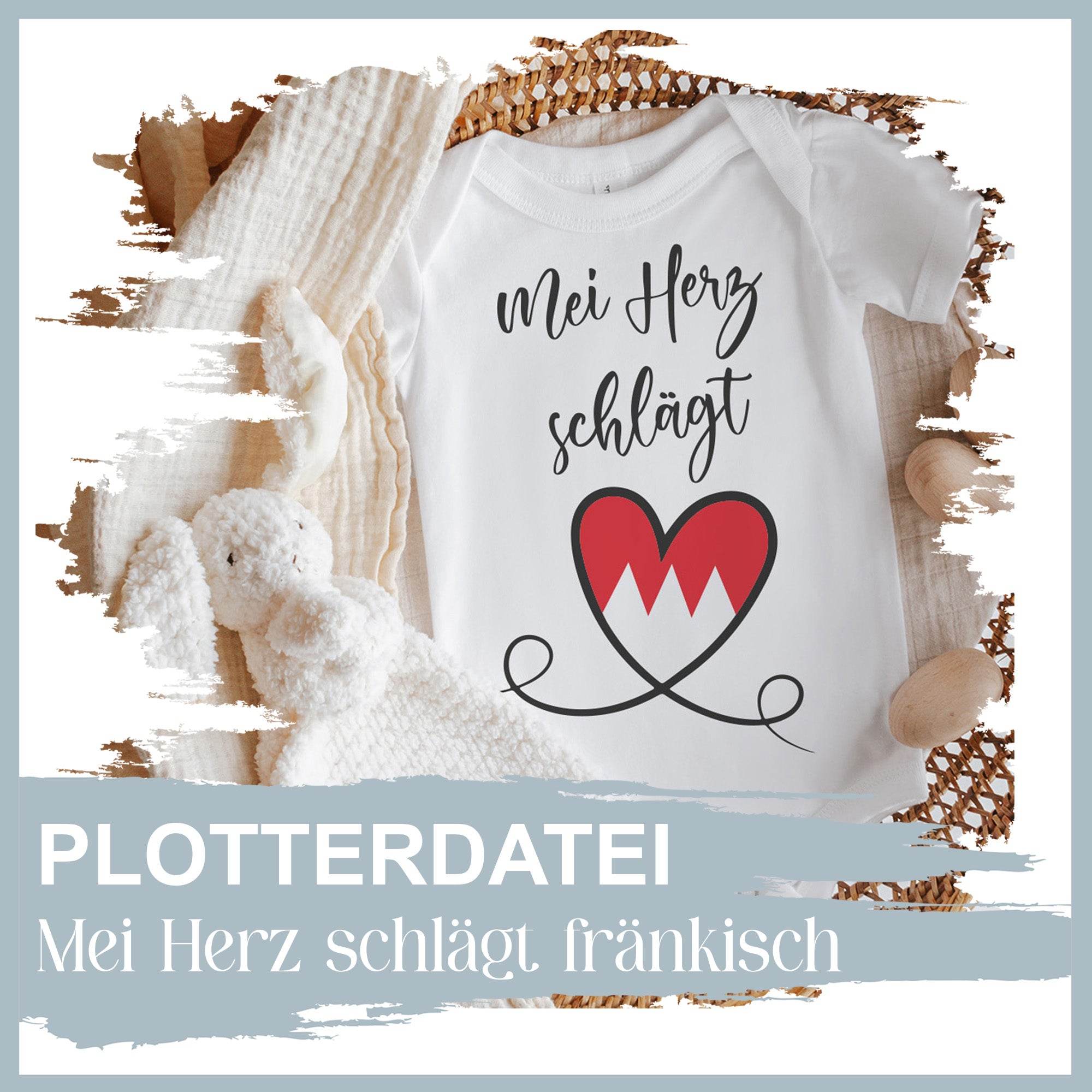 Plotterdatei Mei Herz schlägt fränkisch - Sewando