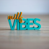 3D Druck Datei Schriftzug Milf Vibes - Sewando