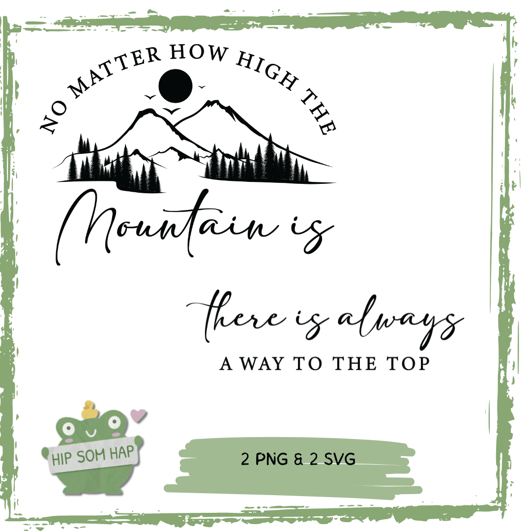 Plotterdatei Berge mit Spruch SVG mit Ärmeldesign | No matter how high, there is always a way - Sewando