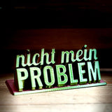 Nicht mein Problem* 3D-Druckdatei