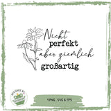 Plotterdatei "Nicht perfekt, aber ziemlich großartig" – Selbstliebe-Spruch