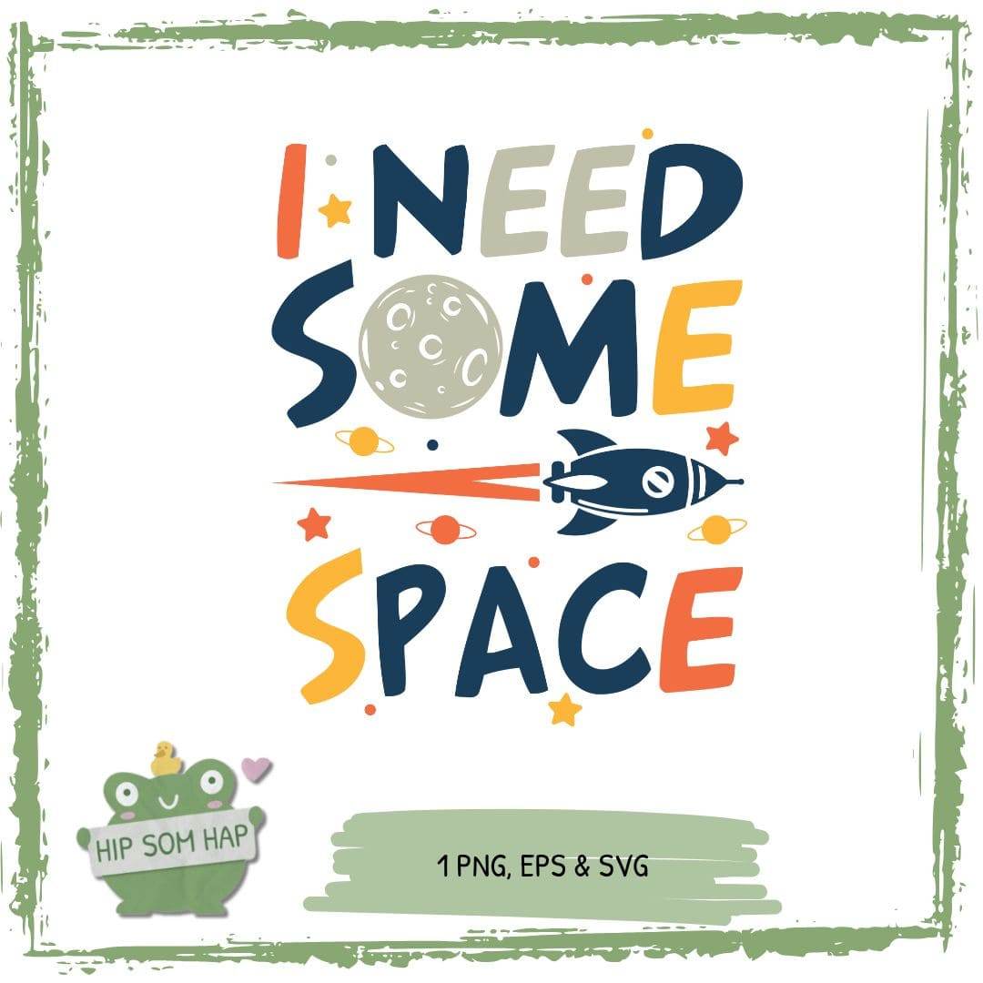 Plotterdatei „I Need Some Space“ – Raketen-Motiv mit Weltraum-Message (SVG, PNG, EPS) - Sewando