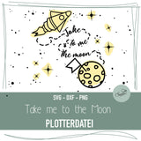 Plotterdatei Take me to the moon - Sewando