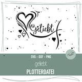 Plotterdatei Schriftzug Geliebt - Sewando