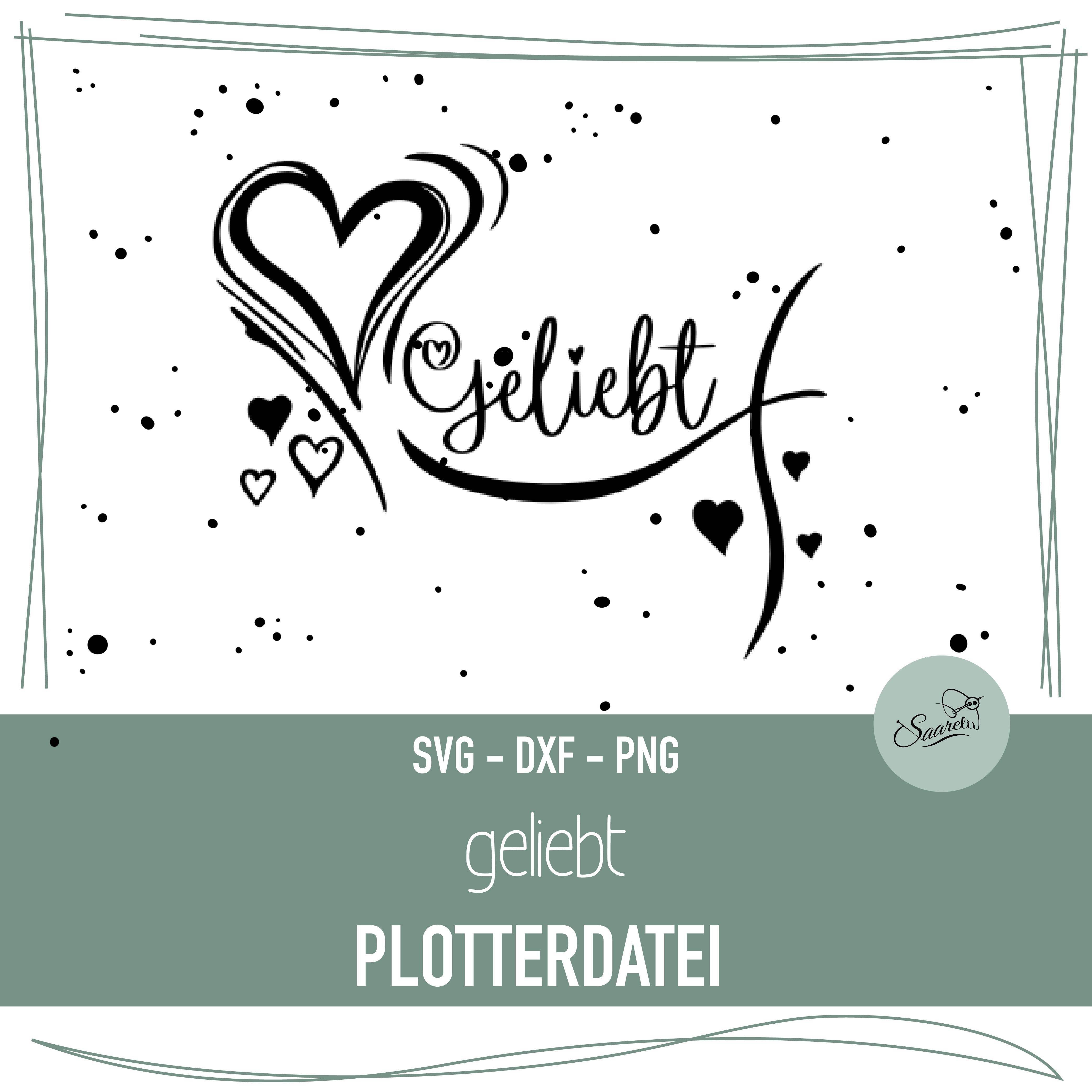 Plotterdatei Schriftzug Geliebt - Sewando