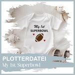 Plotterdatei My 1st Superbowl - Sewando