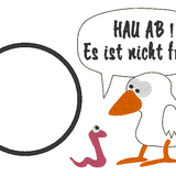 Stickdatei  "Hau ab, es ist nicht früh"