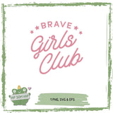 Plotterdatei „Brave Girls Club“ – Feminines Statement Design für starke Mädchen – SVG, PNG & EPS - Sewando