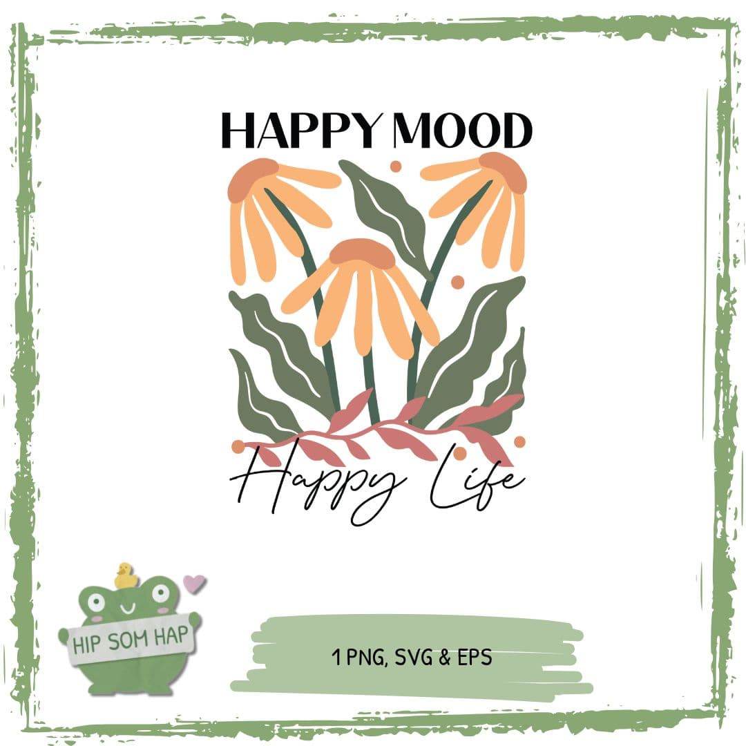 Plotterdatei Boho „Happy Mood – Happy Life“ – Retro Blumen, Feelgood Shirt Design - Sewando