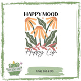 Plotterdatei Boho „Happy Mood – Happy Life“ – Retro Blumen, Feelgood Shirt Design - Sewando