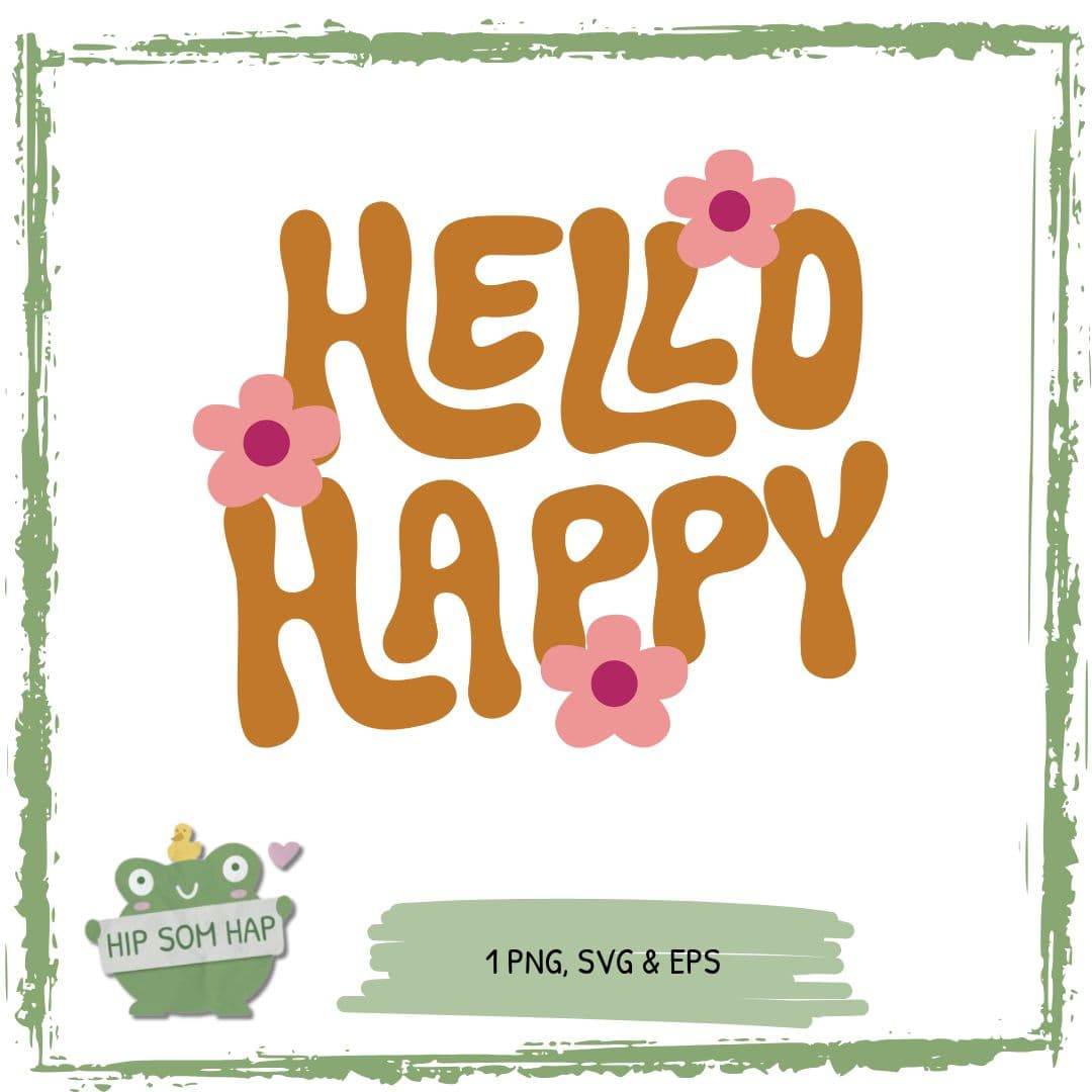 Plotterdatei „Hello Happy“ – Retro Boho Motiv mit Blumen für Shirts, Deko & DIY - Sewando