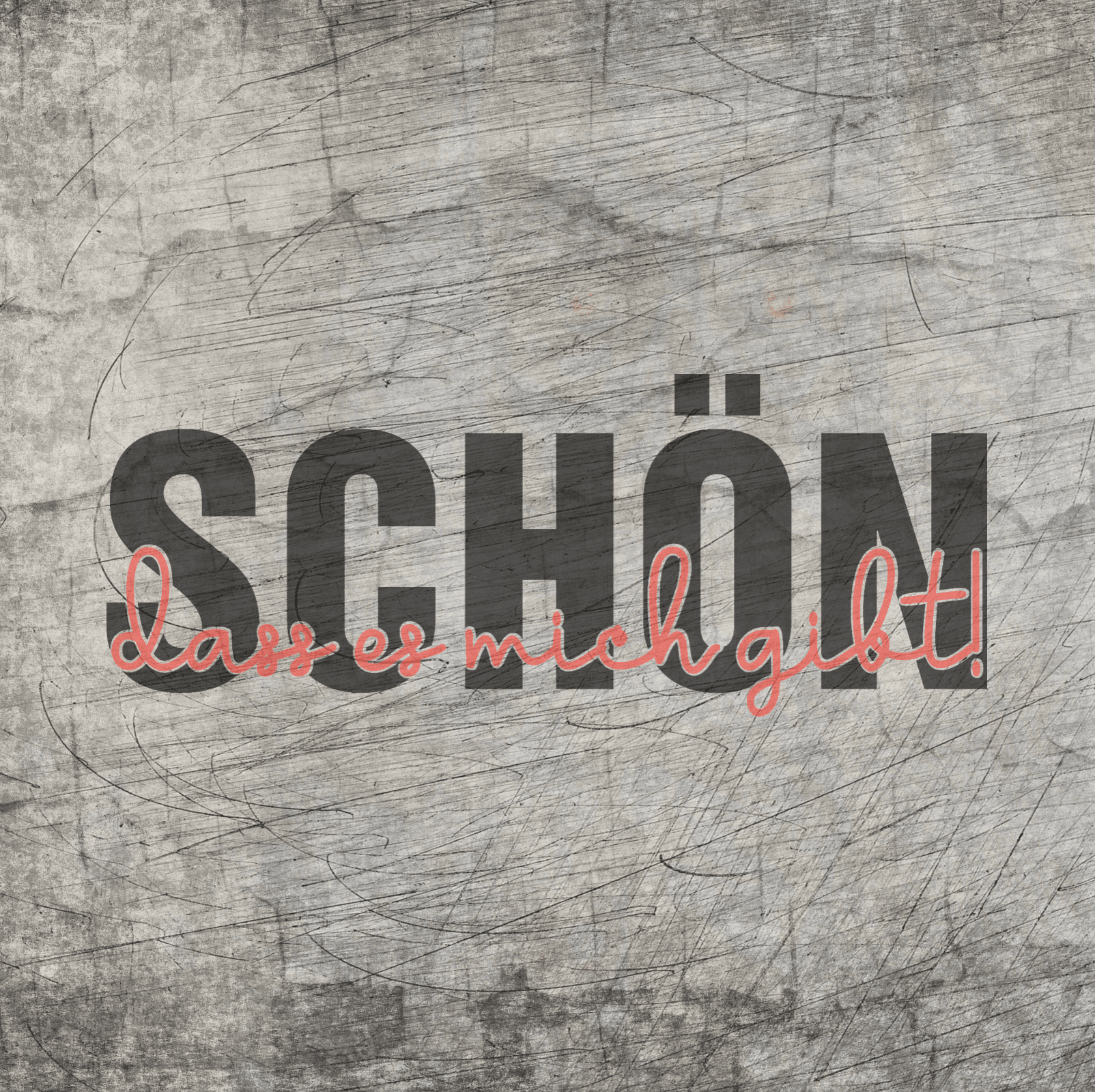 *schön das es mich gibt* Plotterdatei - Sewando