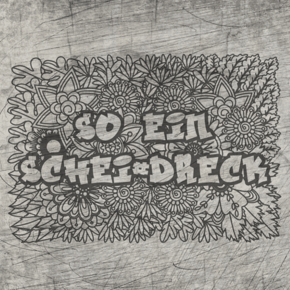 *So ein Schei#dreck* Plotterdatei - Sewando