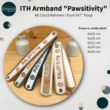 Stickdatei Armband “Pawsitivity” Set mit 5 Größen, ITH Schmuck ab 6x18