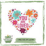 Plotterdatei „You Are Loved“ – Blumen Herz Design | Liebevolle Spruchdatei - Sewando