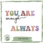 You Are Enough – Boho Sublimationsdesign mit Ärmelmotiv „Always“ – Selbstliebe trifft Stil - Sewando
