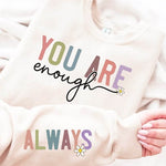 You Are Enough – Boho Sublimationsdesign mit Ärmelmotiv „Always“ – Selbstliebe trifft Stil - Sewando
